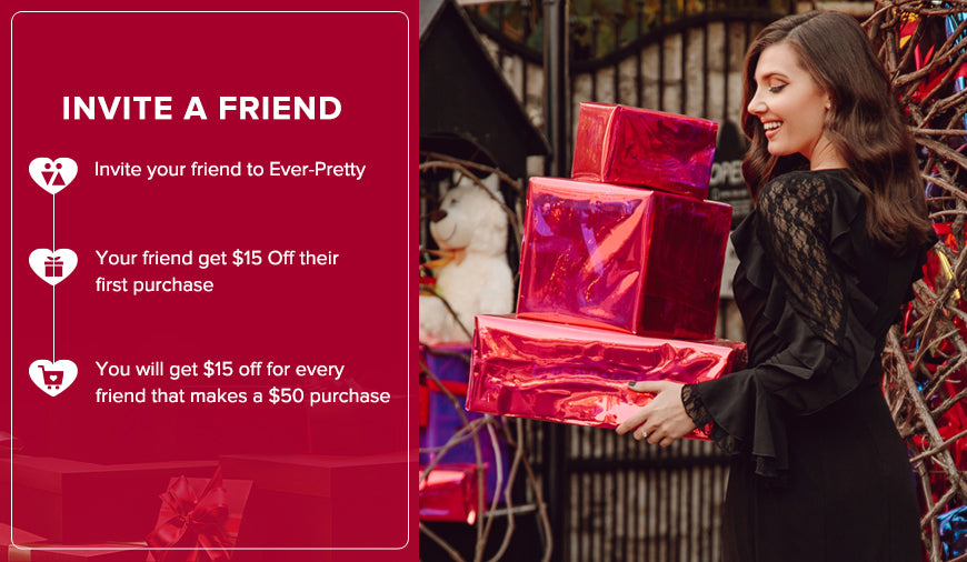 Invite a friend! Get $15 OFF, Give $15 OFF - Ever-Pretty US