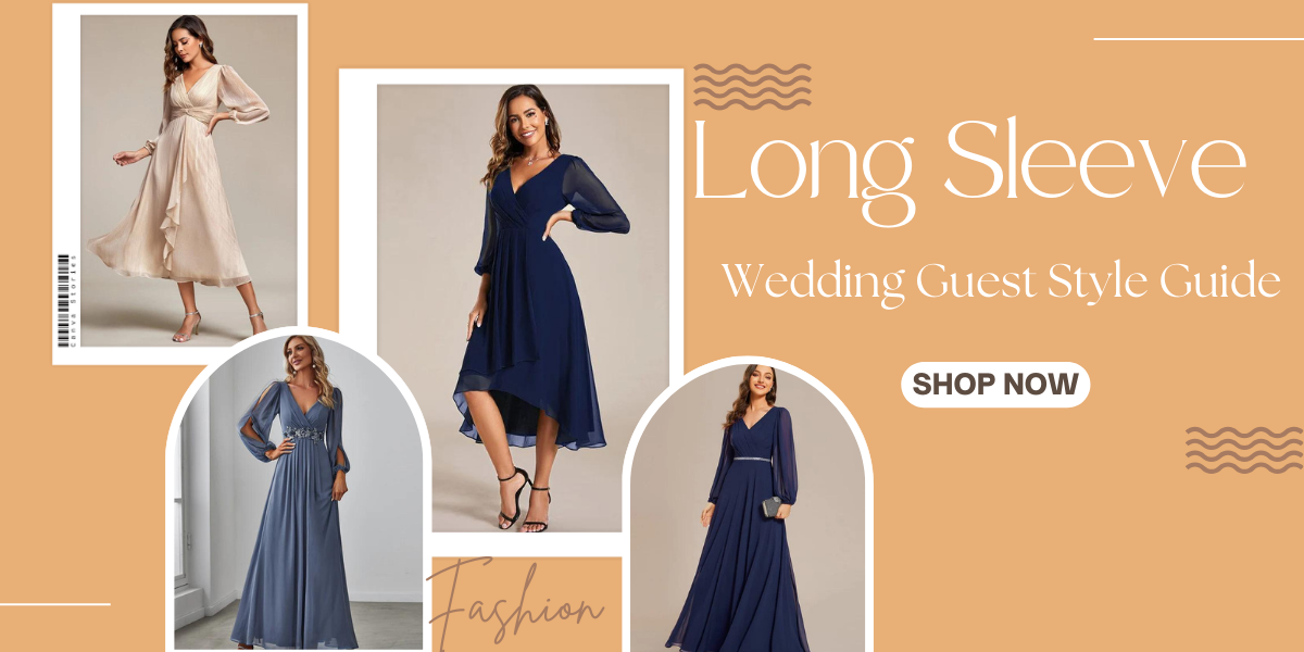 Long Sleeve Wedding Guest Style Guide